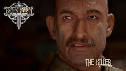 Eriksholm The Stolen Dream | The Killer