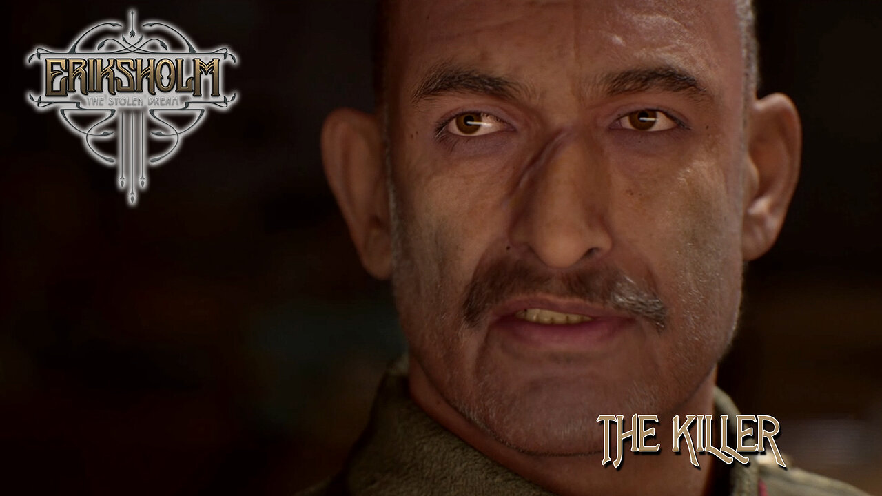 Eriksholm The Stolen Dream | The Killer