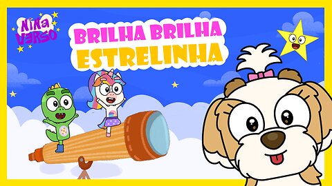 NinaVerso - Brilha Brilha Estrelinha 🌟 | Música Infantil 🐶