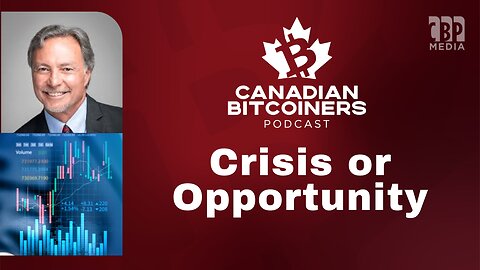 Financial Crisis or Huge Opportunity with John Rubino | The CBP (Bitcoin Podcast)