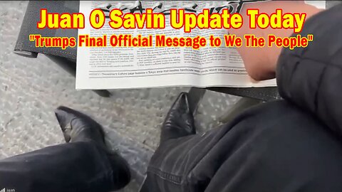 Juan O Savin Update Today Dec 24: "Trumps Final Official CODED Message to We The People"