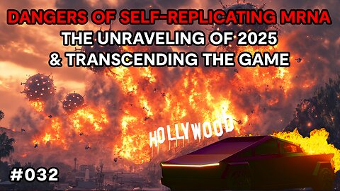 Dangers of Self-Replicating MRNA, The Unraveling of 2025, and Transcending The Game