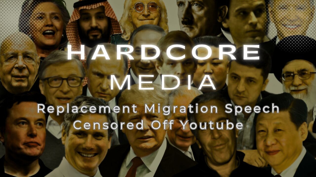 WATCH VIRAL REPLACEMENT MIGRATION Speech Censored Off Youtube