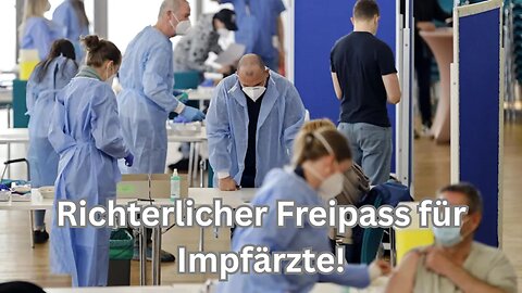 Richterlicher Freipass für Impfärzte! 💉🕵🏼‍♀️