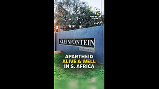 APARTHEID ALIVE & WELL IN S. AFRICA