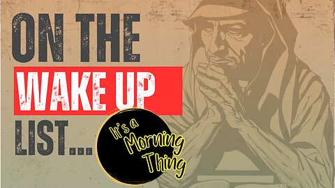 Grateful To Be On The Wake Up List... The New Morning Norm - It's a Morning Thing