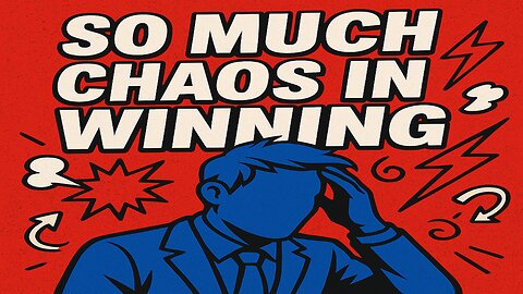So Much Chaos in Winning | Trump’s Victories Hidden Behind the Headlines