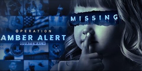 USAID Funded Child Trafficking | Operation Amber Alert Guatemala- Ryan Matta Media