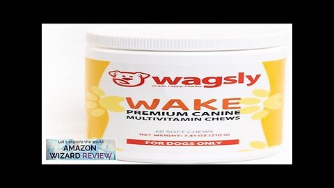 Wake Multivitamin Chews for Dog Health & Happiness Calcium & Phosphorus Review