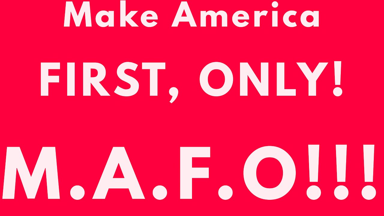 IT IS TIME TO.. M A F O! {([M.A.G.A. is Done..])} e +