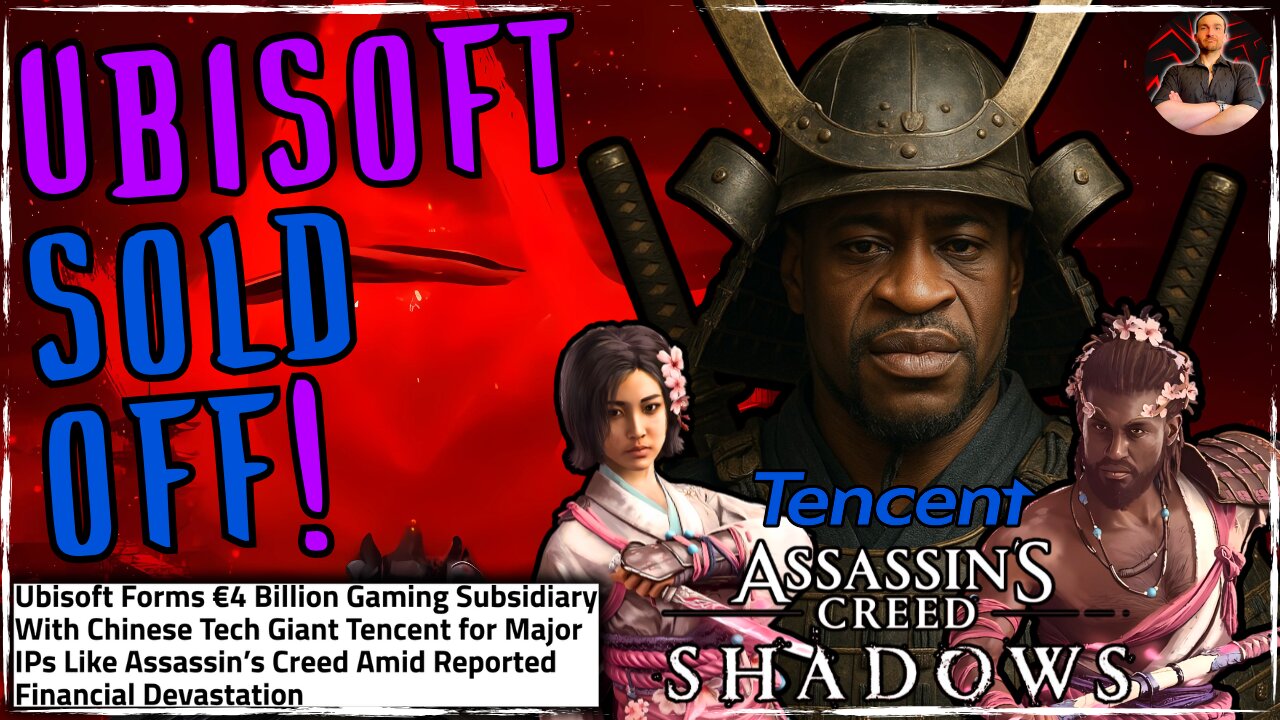 Ubisoft SELLS OUT to Tencent After Assassin's Creed Shadows FAILURE!