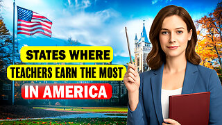 States Where Teachers Earn the Most in America
