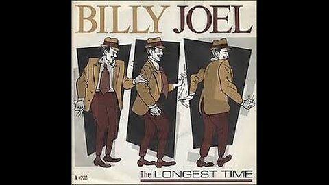 Billy Joel - The Longest Time