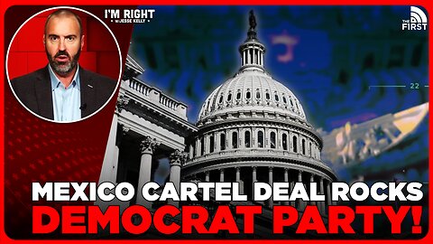 Democrat Leaders Join Forces With Cartels In Mexico For SINISTER Mission