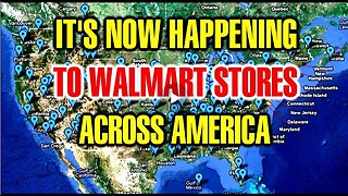 Walmart - What They're Saying Is About To Happen Next Is Terrifying