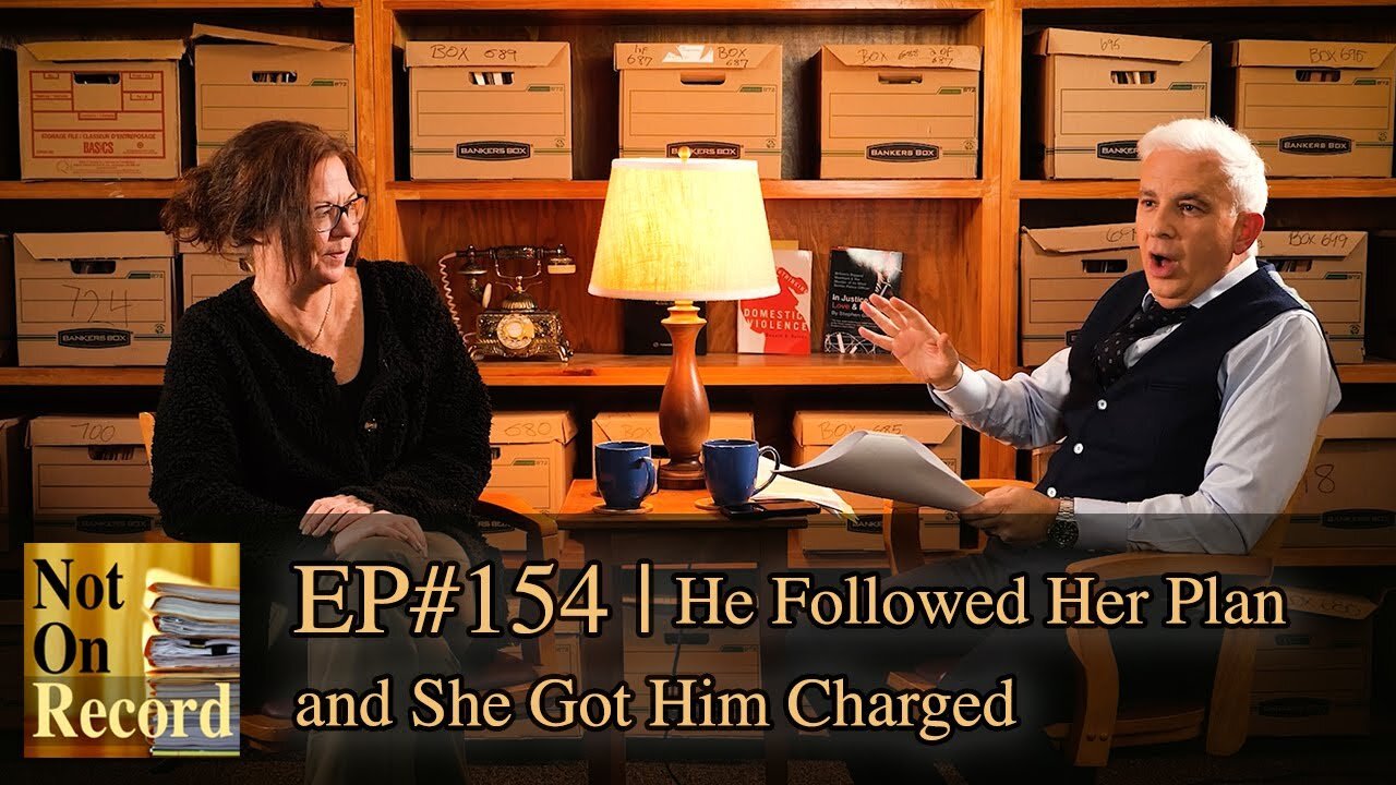 Not On Record | EP#154 | He Followed Her Plan and She Got Him Charged