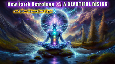 New Earth Astrology 🕉 A BEAUTIFUL RISING 🕉 Awakening the Primordial Blueprint 🕉 The Final Test 🕉