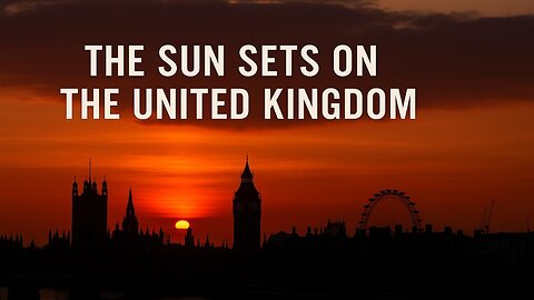 The Sun Sets on the United Kingdom: From Crown to Crisis