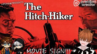 🚗 The Hitch-Hiker | Movie Sign!!!