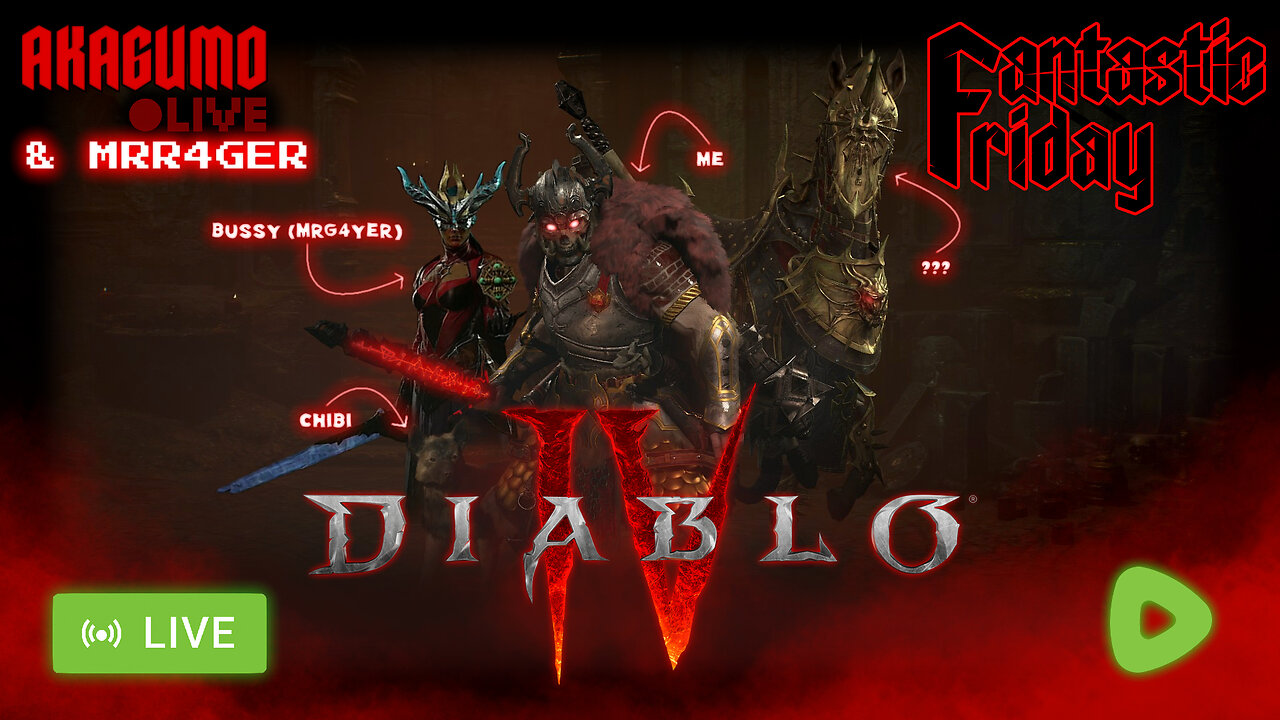 🕸 LIVE - AKAGUMO - FANTASTIC FRIDAY #27 - DIABLO IV WITH THE G4YER OF US ALL!