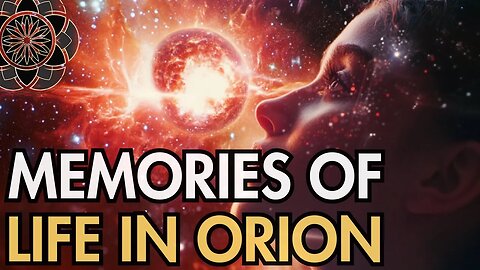 Memories of Life in Orion & The Beings from the Belt