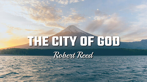 Robert Reed - The City of God