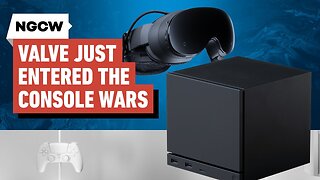 Valve Just Entered the Console Wars - Next-Gen Console Watch