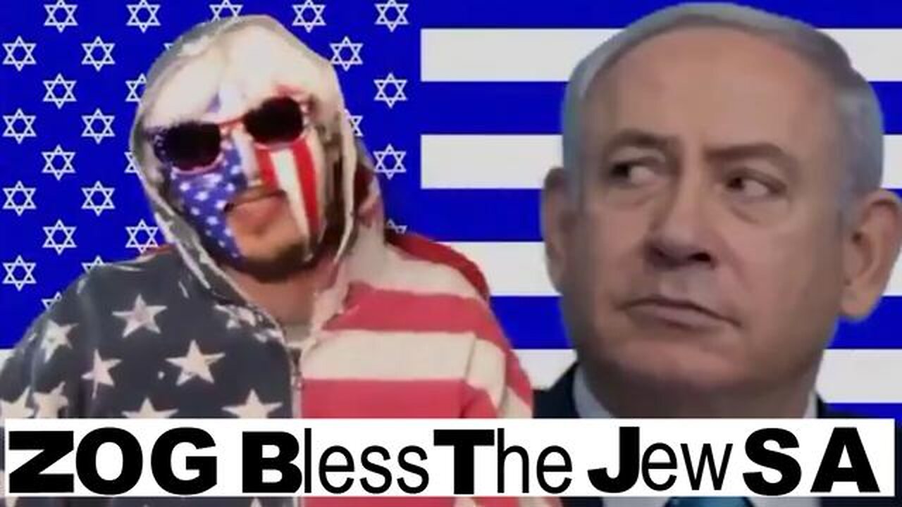 ZOG Bless The Jew S A