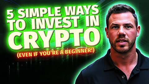 5 Simple Ways to Invest in Crypto (Even If You’re a Beginner!)