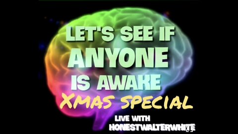 LET'S SEE IF ANYONE IS AWARE, X-MAS SPECIAL with HonestWalterWhite