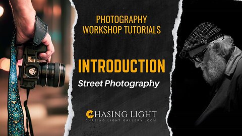 Photography Workshop Tutorials - INTRODUCTION - Street Photography | Chasing Light Gallery