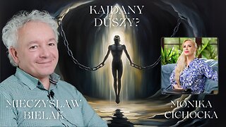 KAJDANY DUSZY? | Monika Cichocka, Mieczysław Bielak