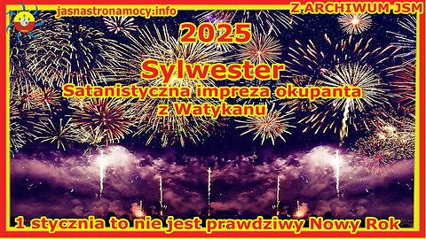 (𝗭 𝗔𝗥𝗖𝗛𝗜𝗪𝗨𝗠 𝗝𝗦𝗠📚 ) Sylwester 🎆 satanik impreza okupanta 📣 1 stycznia to nie jest prawdziwy Nowy Rok ❗