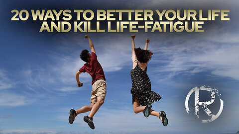 20 Ways To Better Your Life and Kill Life-Fatigue • The Todd Coconato Radio Show