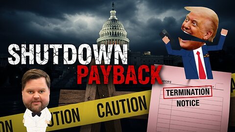 #106 SHUTDOWN SHOWDOWN: Trump Vows MASS FIRINGS, Punishes Blue States