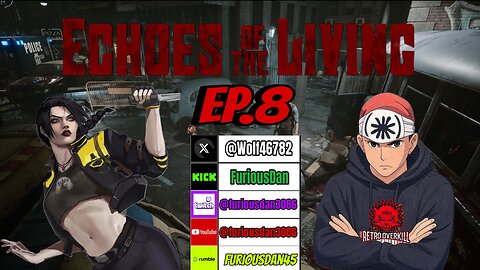 Echoes Of The Living Ep.8