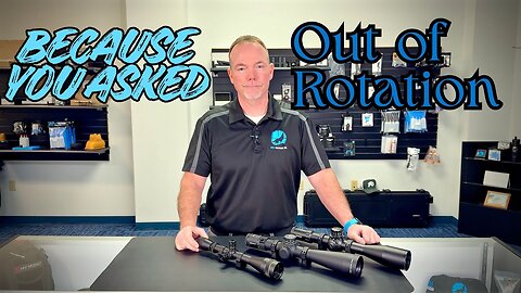 Because You Ask: Out of Rotation—One of The Most Dangerous Mistake in Long-Range Shooting