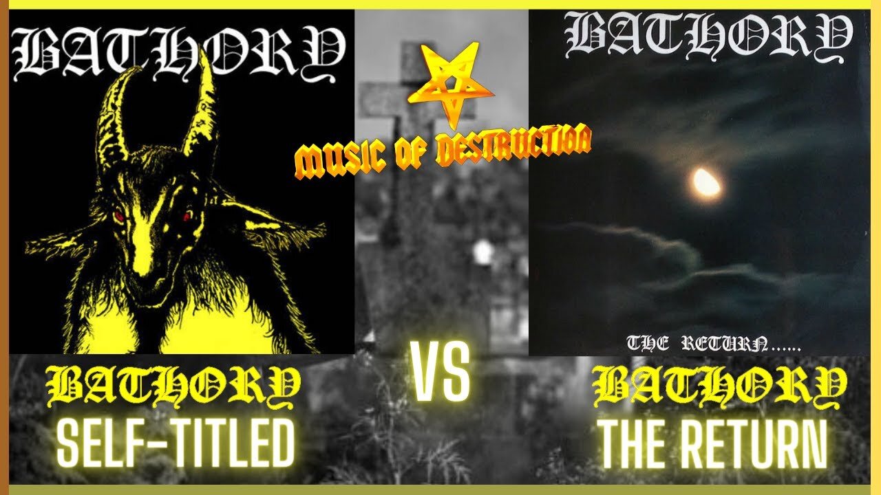 ☠Bathory Self Titled Vs The Return☠