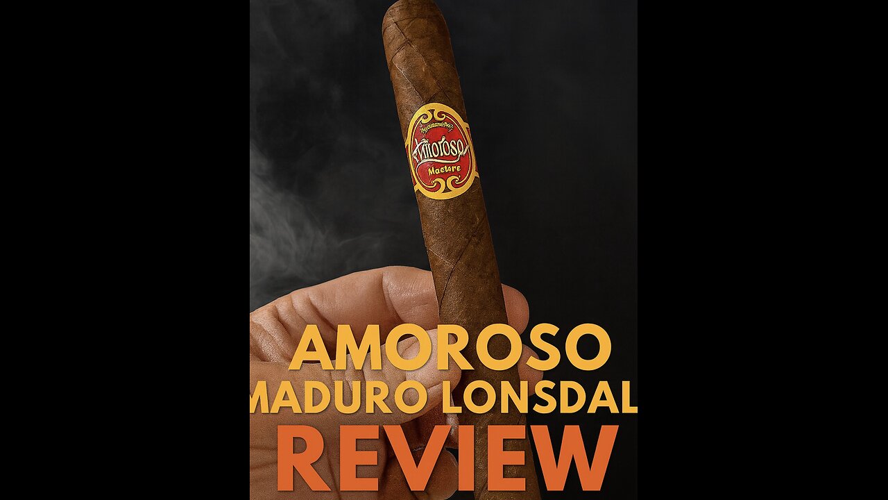 "Amoroso Maduro Lonsdale: When a Cigar Goes Wrong...