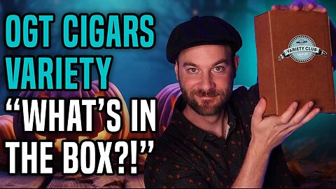 OGT Cigar Of The Month Club Reveal!