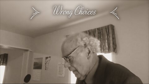 Wrong Choices