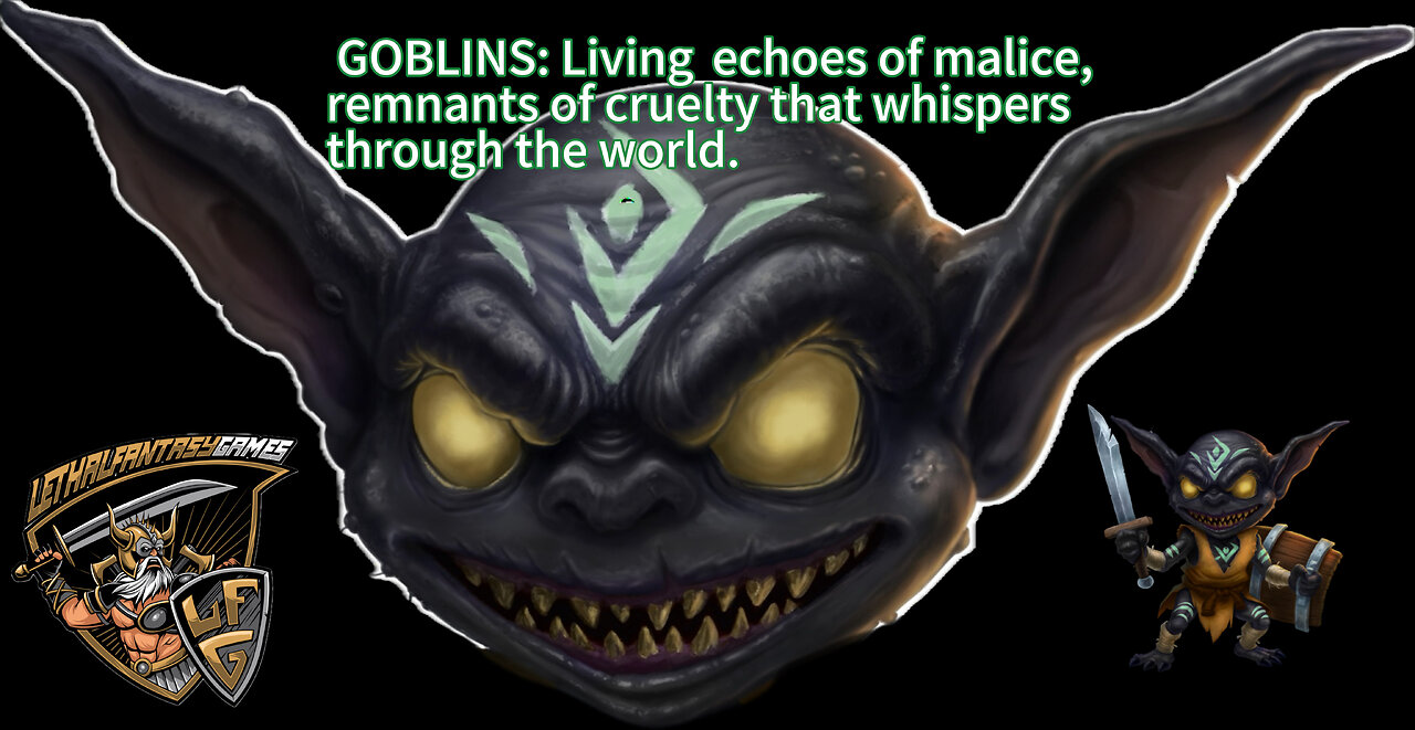 The Watchers in the Dark: Goblins Reborn for Storytellers-Lethal Fantasy vs. D&D