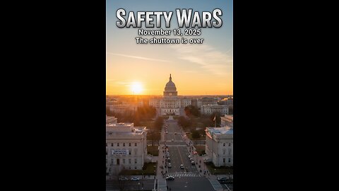 Safety Wars November 13, 2025 Shutdown is Over! EPA News