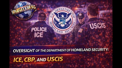 Oversight of the Department of Homeland Security: ICE, CBP, and USCIS