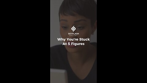 Why You're Stuck At 5 Figures