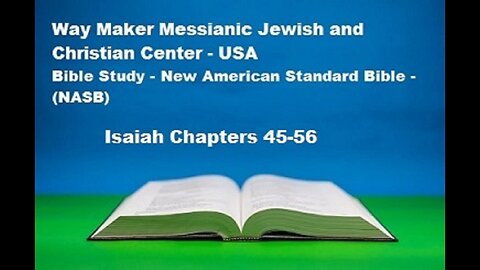 Bible Study - New American Standard Bible - NASB - Isaiah 45-56