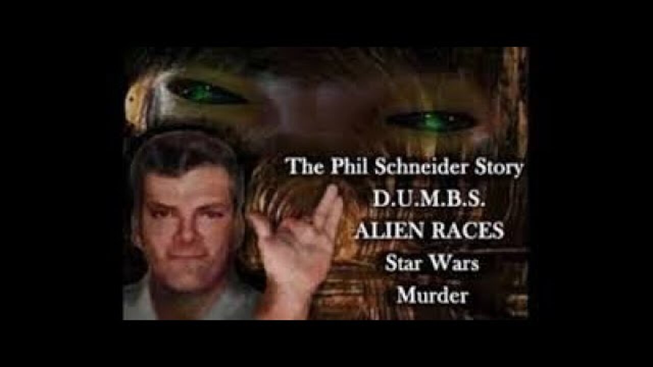 PHIL SCHNEIDER Deep Underground Military Bases Documentary DUMBS