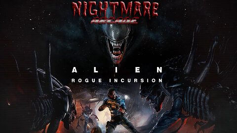 Nightmare Arcade (Night 3) - ALIEN: Rogue Incursion (Terran Plays VR!)