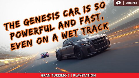 THE GENESIS CAR IS SO POWERFUL AND FAST, EVEN ON A WET TRACK | GRAN TURISMO 7