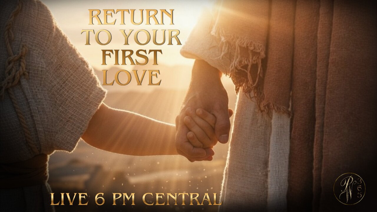 Return To Your First Love